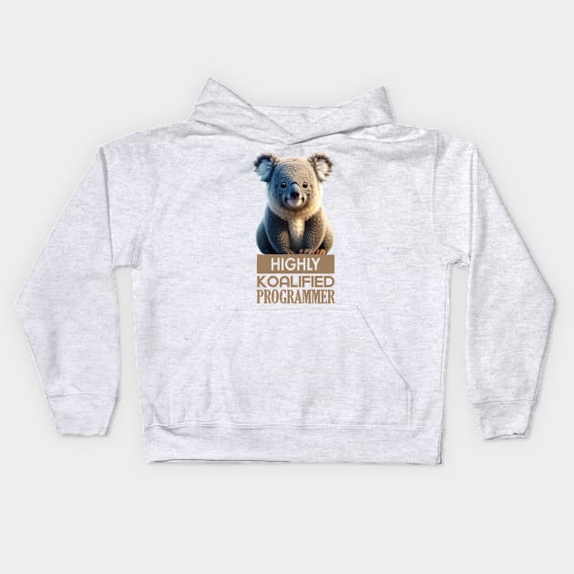 Just a Highly Koalified Programmer Koala Meme Kids Hoodie by Dmytro